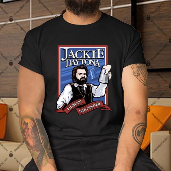 Jackie Daytona Regular Human Bartender Shirt