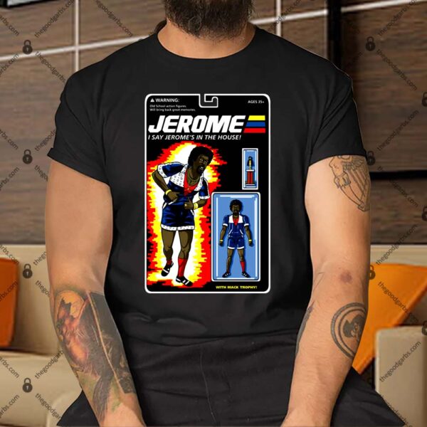 Jerome's In the House-Action Figure Shirt