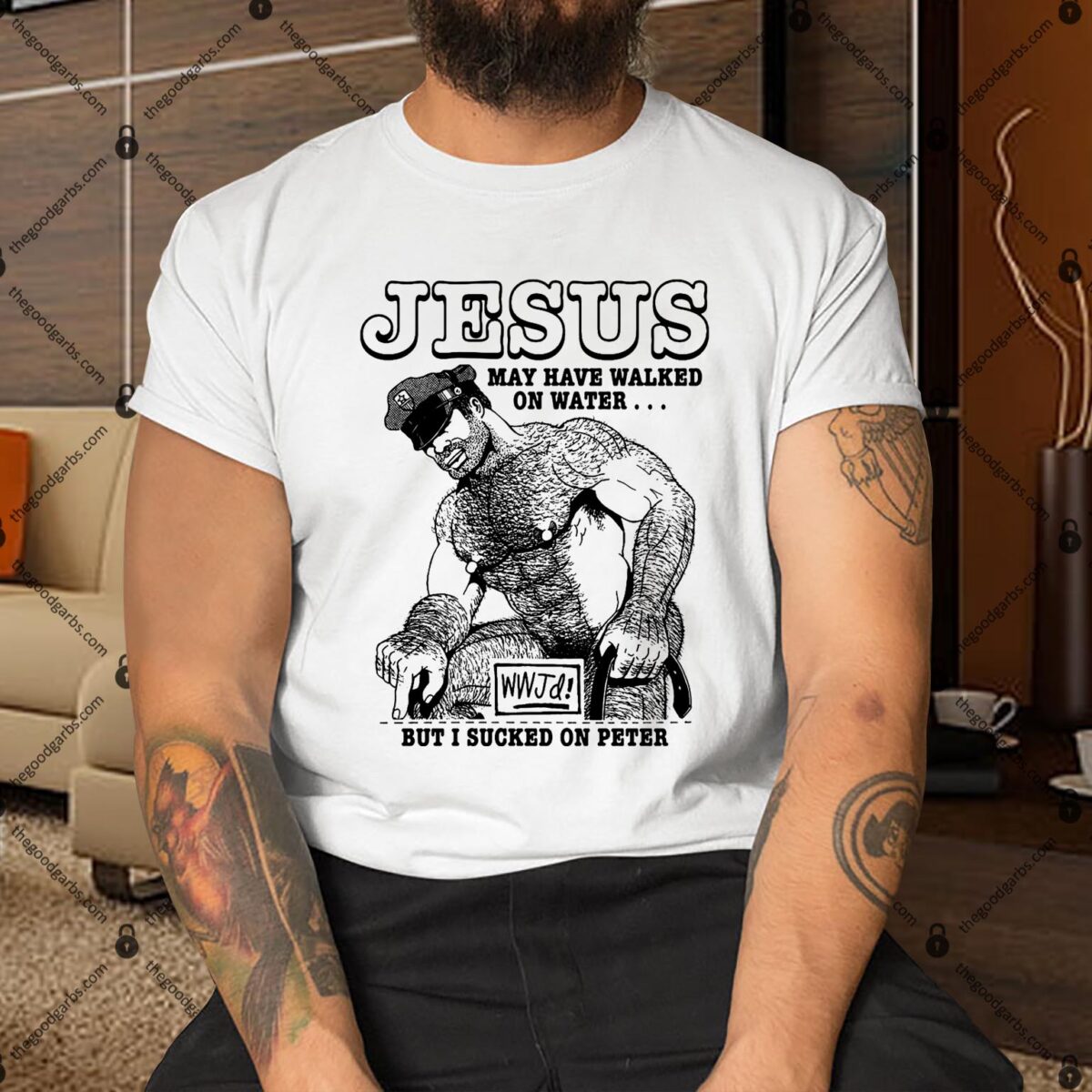 Jesus May Have Walked On Water But I Sucked On Peter Shirt