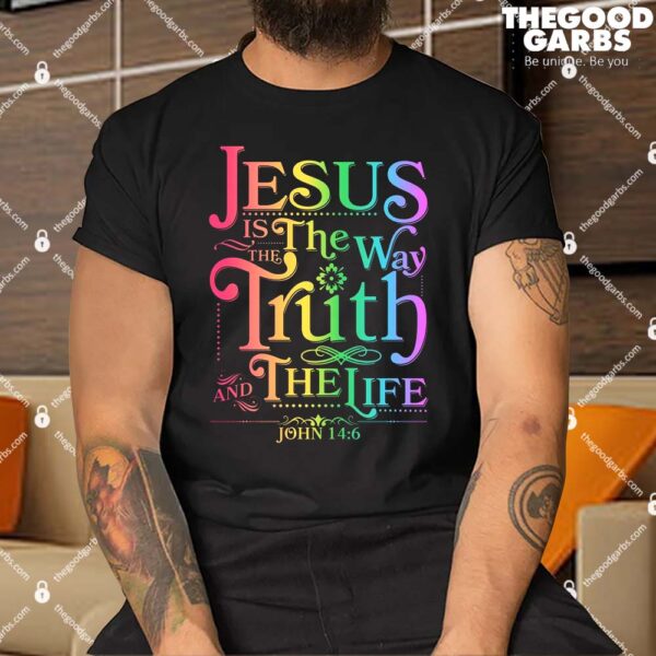 Jesus is the way the Truth and the Life John 14 6 Men T-Shirt