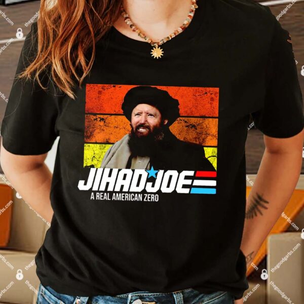 Jhad Joe A Real American Zero Anti Biden Funny Shirt