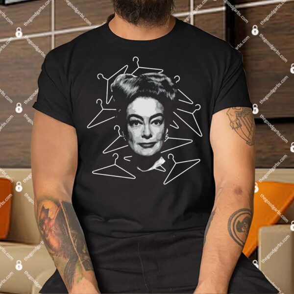Joan Crawford No Wire Hangers Shirt