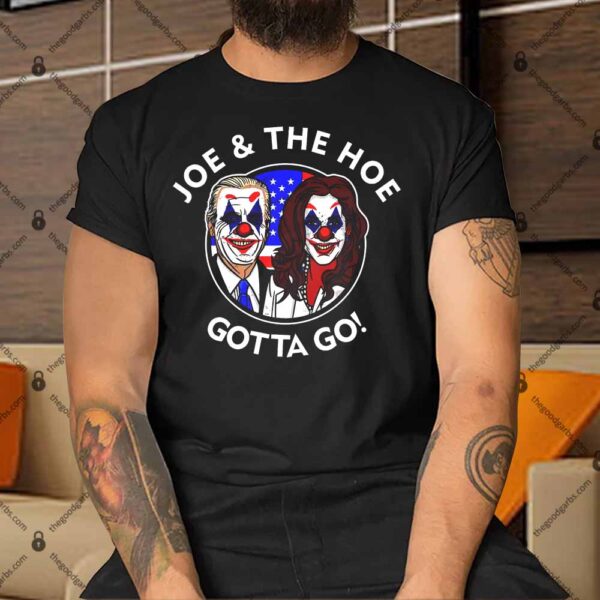 Joe And The Hoe Gotta Go Ho Biden Politian Clown Circus Shirt