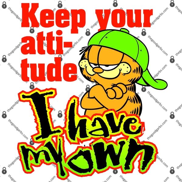 Keep your Anti-tude I Have My Own T-Shirt