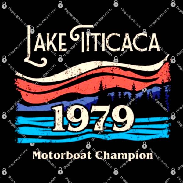 Lake Titicaca Motorboat Champion T-Shirt