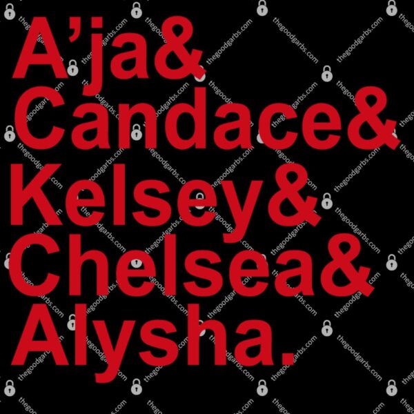 Las Vegas Aces A'ja and Candace and Kelsey and Chelsea and Alysha Tshirt