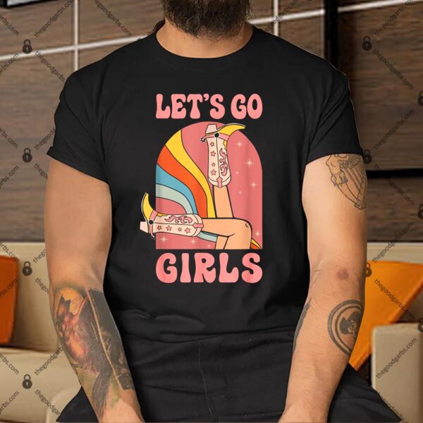 Let's Go Girls Retro Cowgirls Shirt