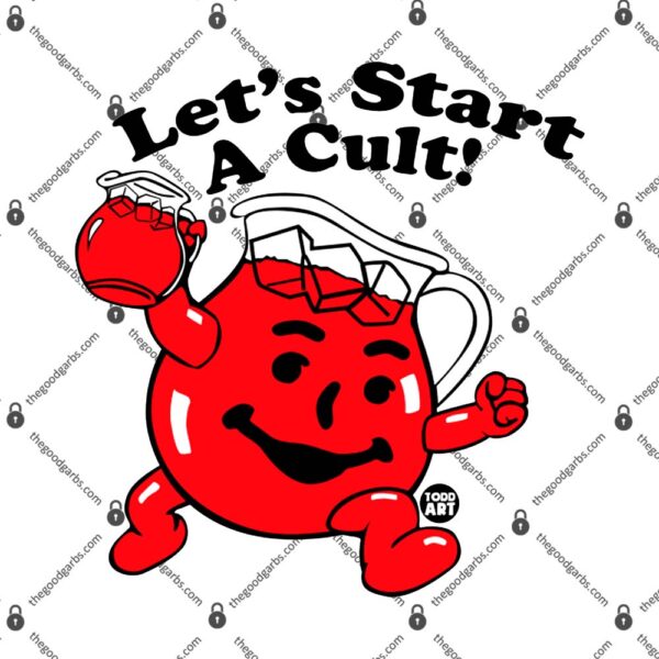 Let's Start A Cult T-Shirt