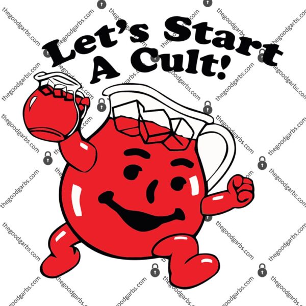 Lets Start a Cult T-Shirt