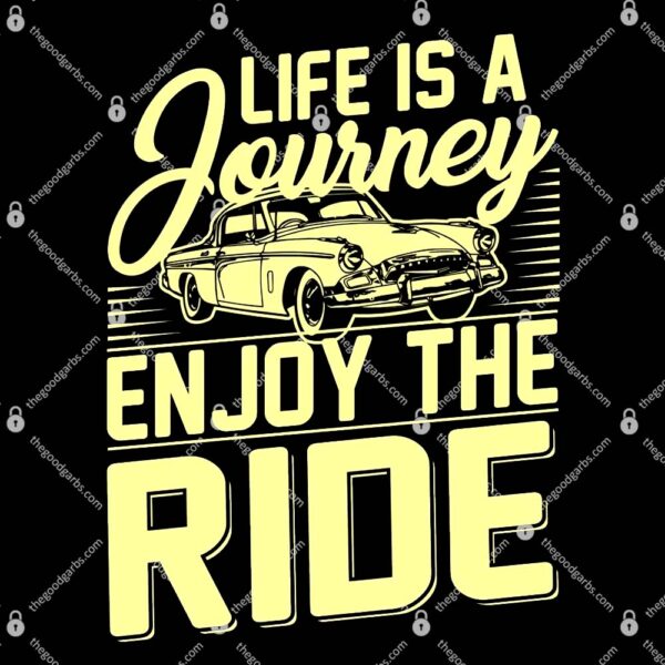Life Is A Journey Enjoy The Ride Classic Car T-Shirt