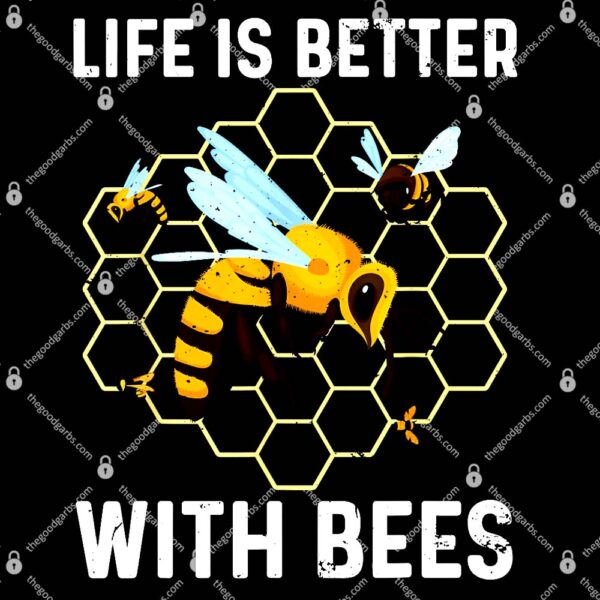 Life Is Better With Bees T-Shirt