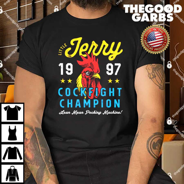 Little Jerry Cockfight Champion Shirt