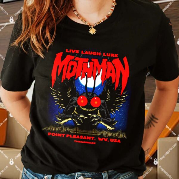 Live Laugh Lurk Mothman Shirt