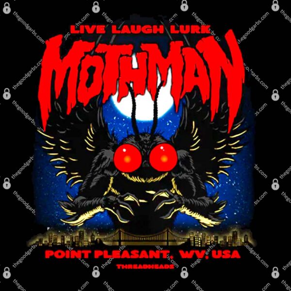 Live Laugh Lurk Mothman T-Shirt