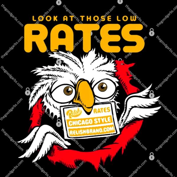 Look At Those Low Rates T-Shirt