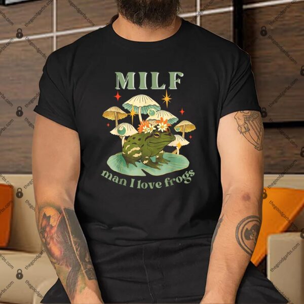 MILF Man I Love Frogs Vintage Retro Frog And Fungi Mushroom Shirt