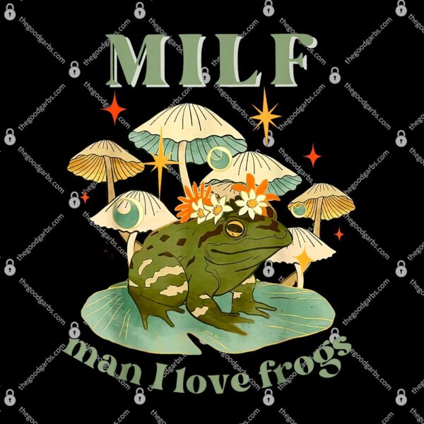 MILF Man I Love Frogs Vintage Retro Frog And Fungi Mushroom T-Shirt