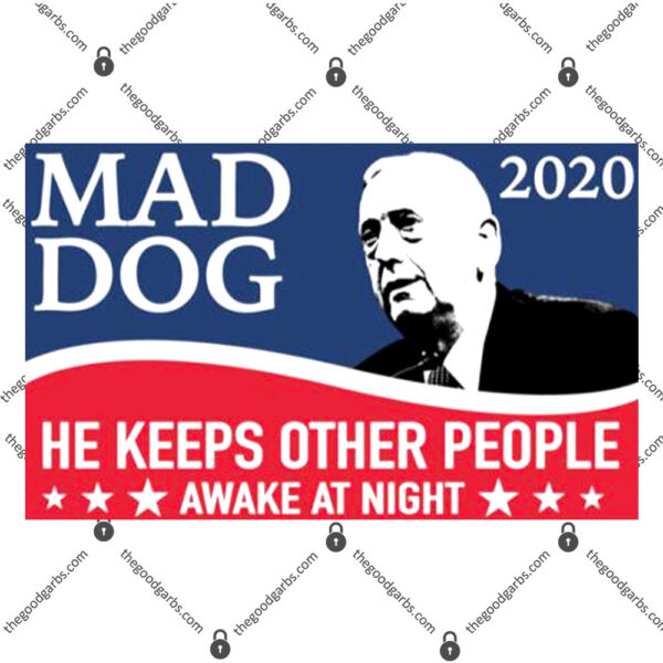 Mad Dog 2020 He Keeps Other People Awake At Night T-Shirt