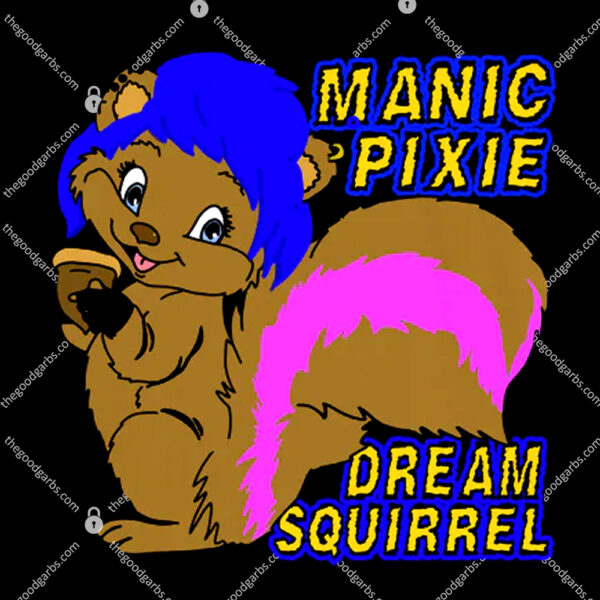 Manic Pixie Dream Squirrel Shirt 1