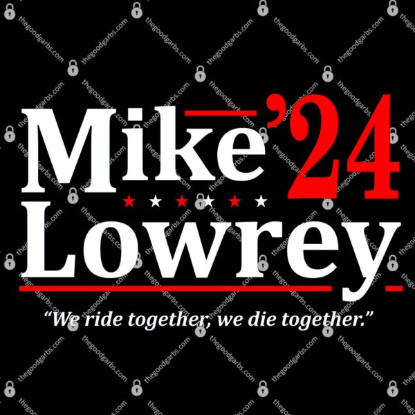 Mike Lowrey 2024 Election T-Shirt