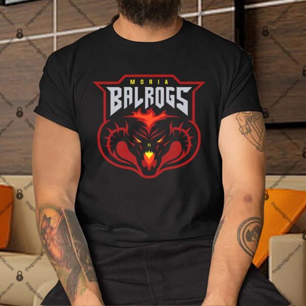 Moria Balrogs Shirt