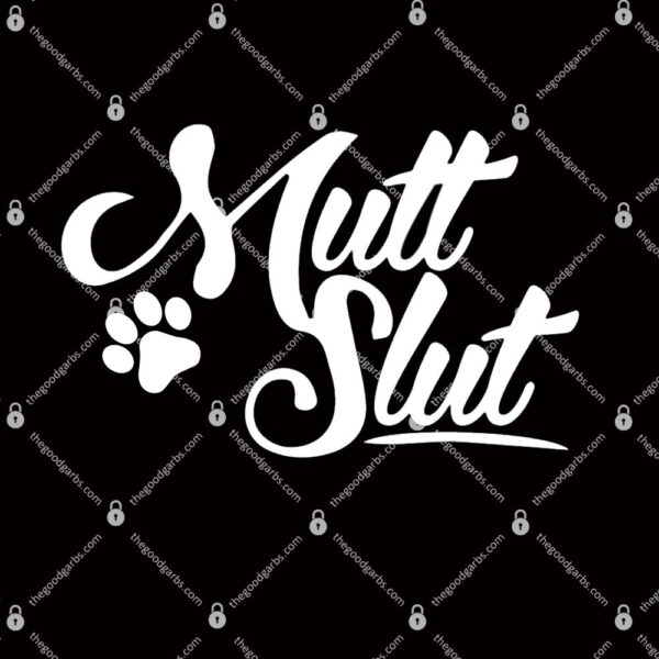 Mutt Slut Dog T-Shirt