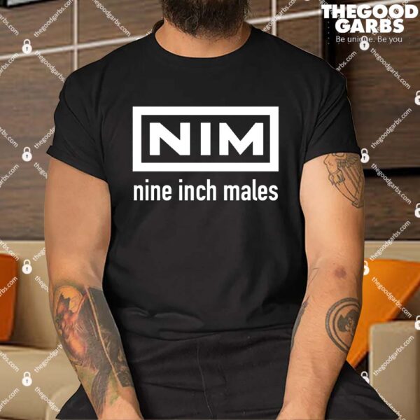 Nine Inch Males Shirt
