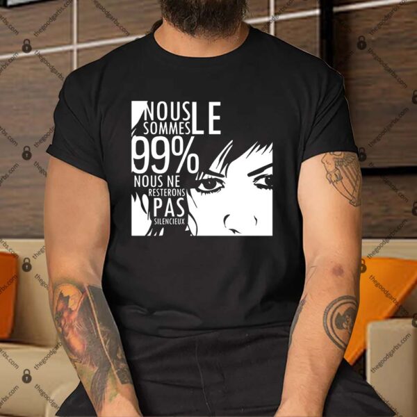 Nous sommes le 99% Nous Ne Resterons Pas Silencieux Shirt