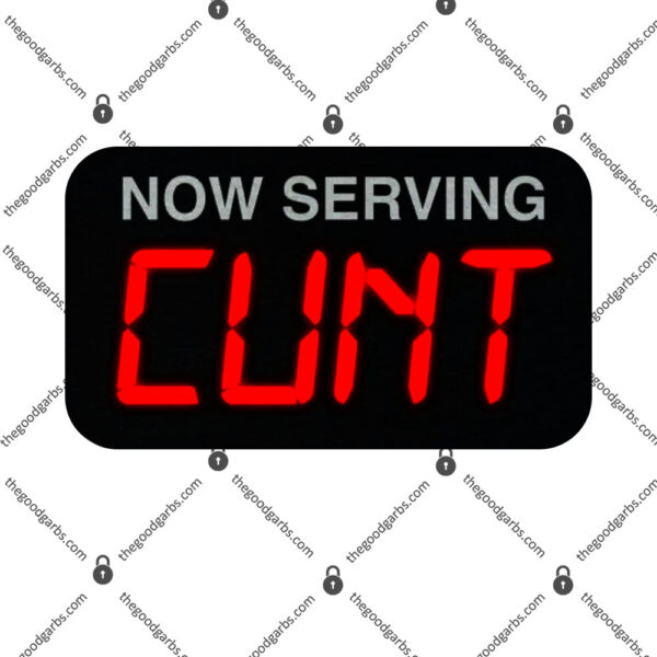 Now Serving Cunt T-Shirt