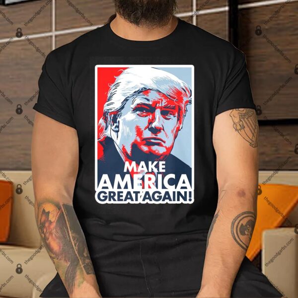 Pro Donald Trump Make America Great Again Shirt