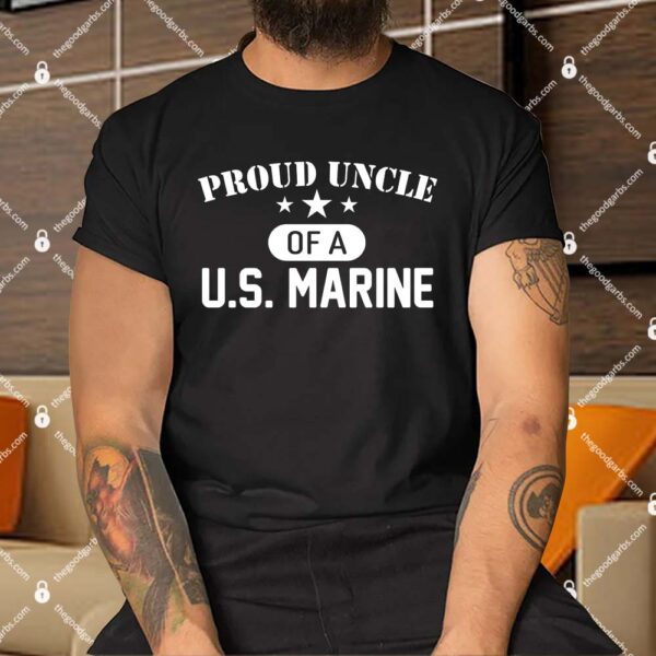 Proud Uncle Of A US Marine Shirt