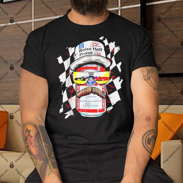 Raise Hell Praise Dale Vintage Funny Driking Beer Shirt