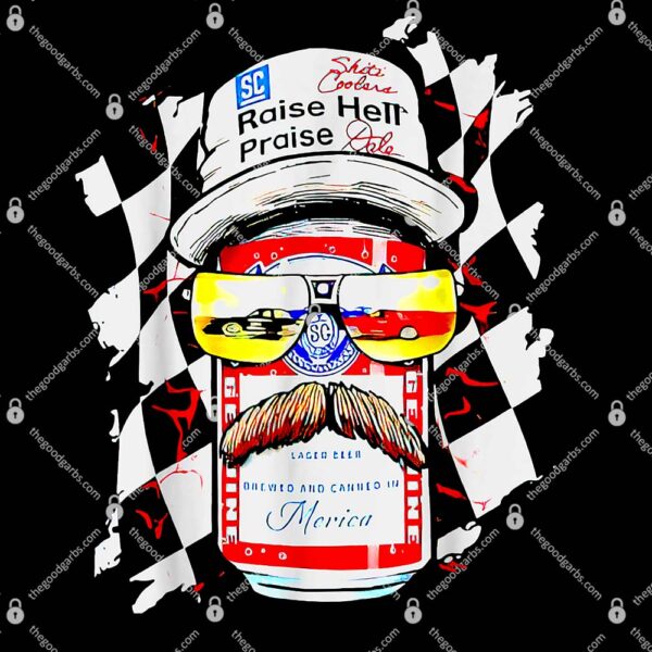 Raise Hell Praise Dale Vintage Funny Driking Beer T-Shirt