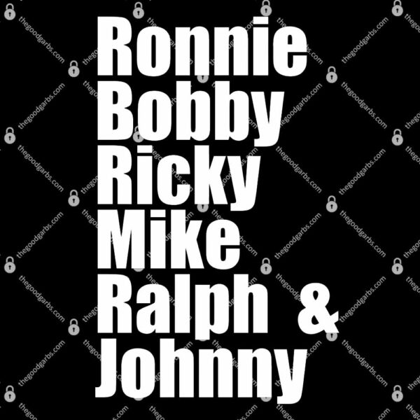Ronnie Bobby Ricky Mike Ralph And Johnny T-Shirt