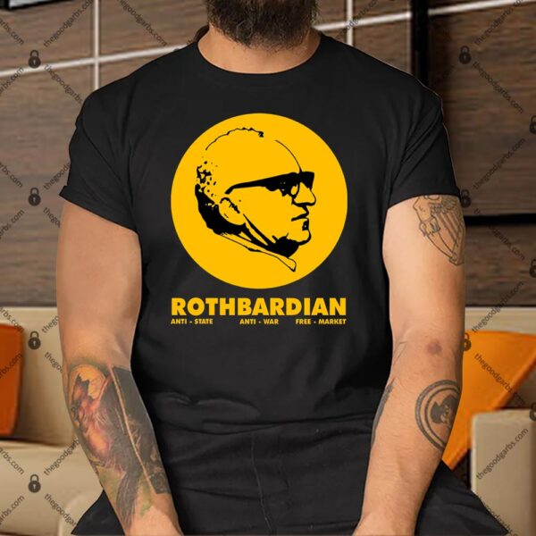 Rothbardian Murray Rothbard Shirt