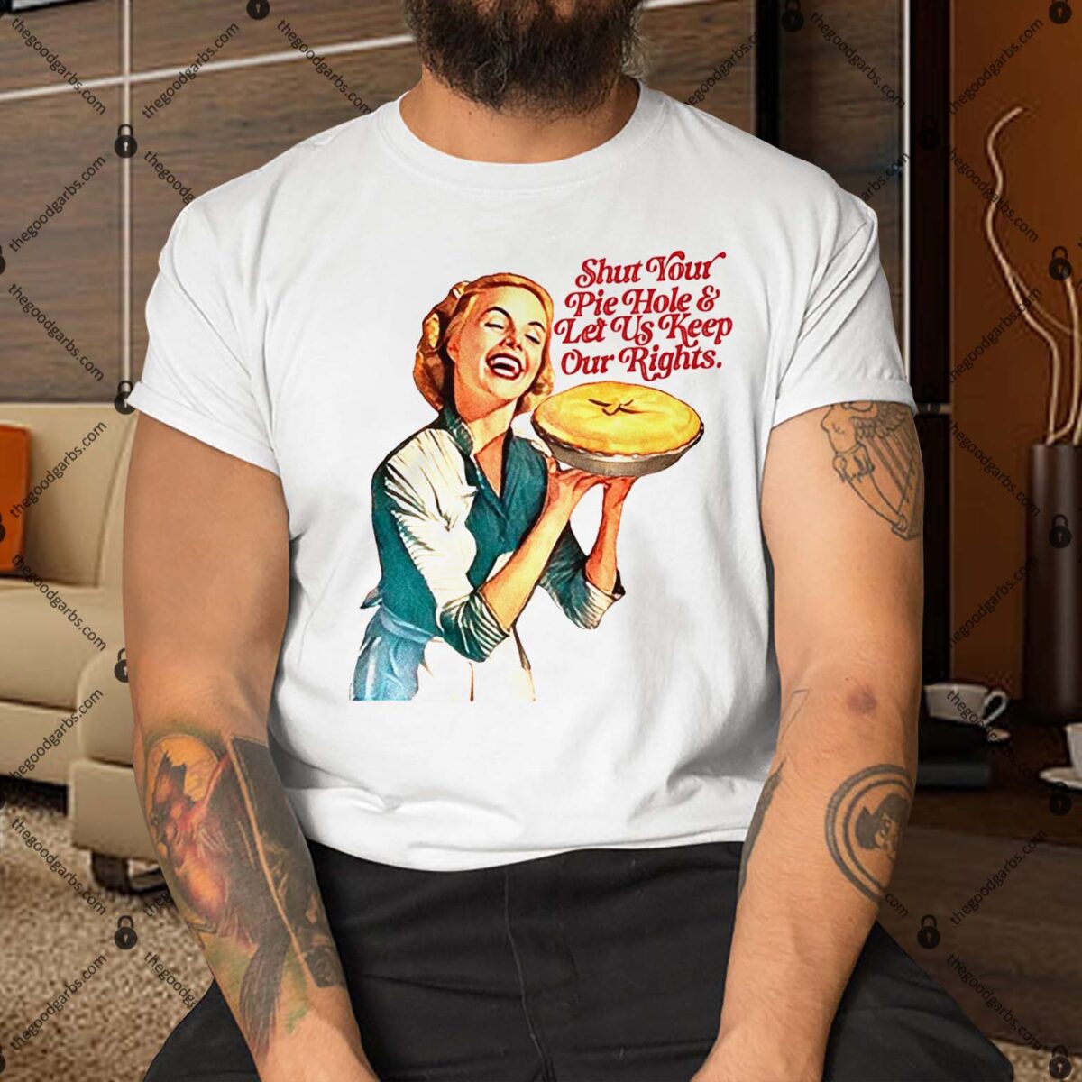 Shut Your Pie Hole And Let Us Keep Our Rights Shirt