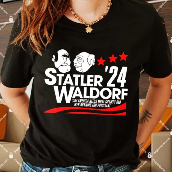 Statler and Waldorf For President 24 Shirt