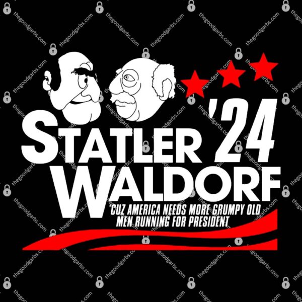 Statler and Waldorf For President 24 T-Shirt