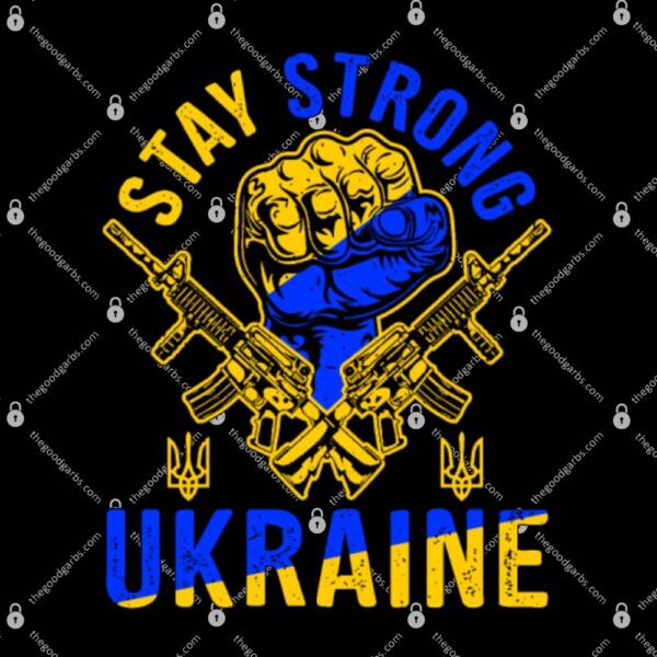 Stay Strong Ukraine T-Shirt