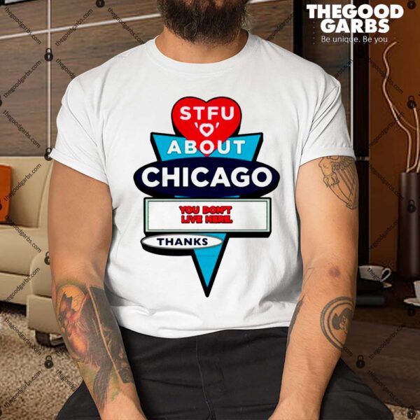 Stfu About Chicago Motels Shirt