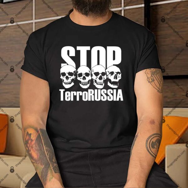 Stop TerroRUSSIA Shirt