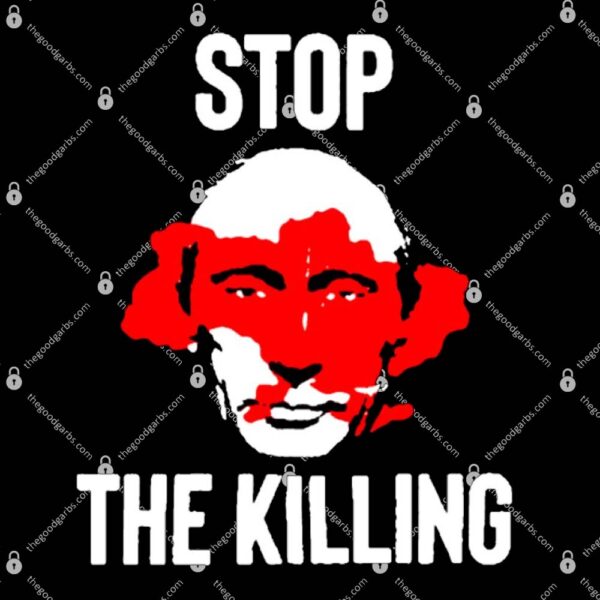 Stop The Killing Putin T-Shirt