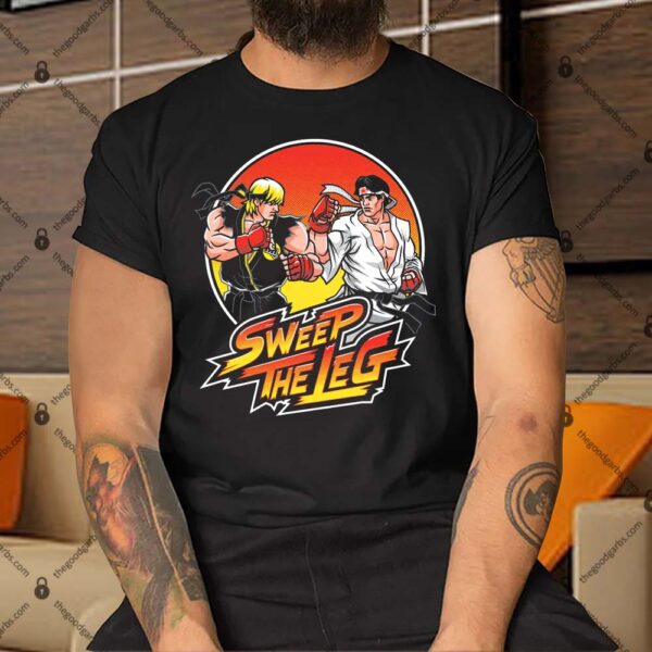Sweep The Leg Shirt