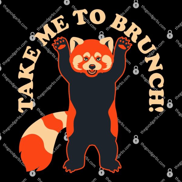 Take Me To Brunch T-Shirt