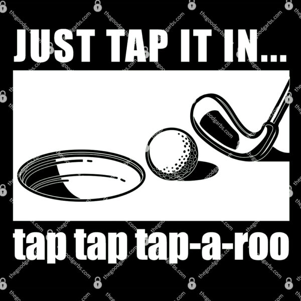Tap Tap Tap-A-Roo Golf T-Shirt