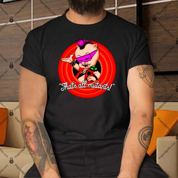 That’s all mutants! Shirt