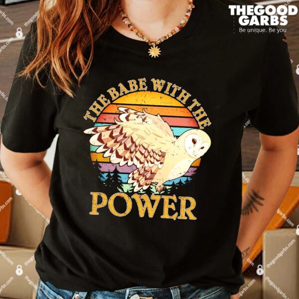 The Babe With The Power Shirt
