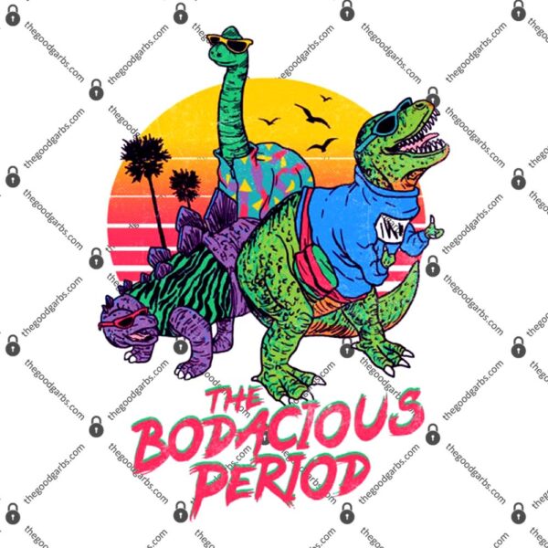 The Bodacious Period T-Shirt
