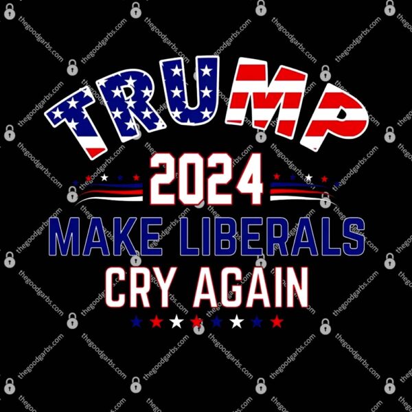 Trump 2024 Make Liberals Cry Again T-Shirt