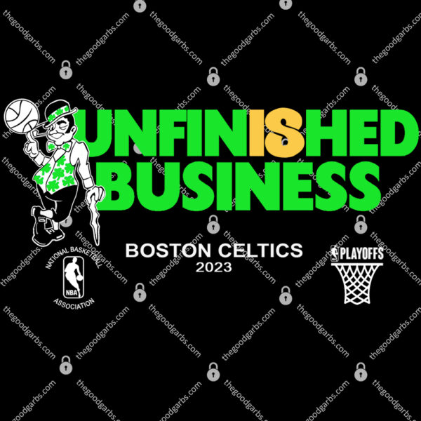 Unfinished Business Boston Celtics 2023 NBA Playoffs Shirt 1